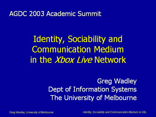 Click here for the next slide - Greg Wadley, University of Melbourne - Identity, Sociability and Communication Medium in the Xbox Live Network