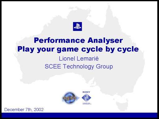 Click here for the next slide - Lionel Lemarie - PlayStation 2 Performance Analyser: Play your game cycle by cycle